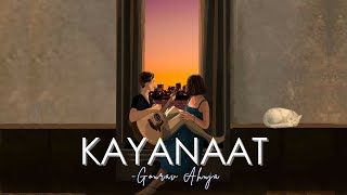 Gourav Ahuja  Kayanaat Official Lyrical Video [upl. by Yllatan]