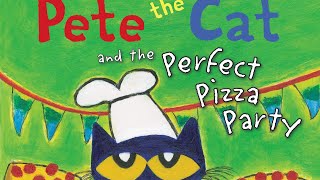 Pete the Cat and the Perfect Pizza Party READ ALOUD [upl. by Katt466]