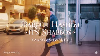 SHWEKEY  Baruch Hashem It’s Shabbos [upl. by Serrano683]