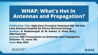 HighGain Circularly Polarized 500–750 GHz Lens Antenna Enabled by Silicon Micromachining [upl. by Navar]