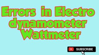 Errors in Electro dynamometer Wattmeter [upl. by Balthazar]