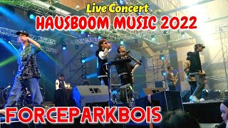 🔥FORCEPARKBOIS  NICE PERFORMANCES❗🔴Live Concert HAUSBOOM MUSIC 2022 MAEPS Serdang [upl. by Amati]