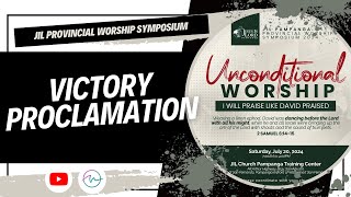 Victory Proclamation  JIL Provincial Worship Symposium Pampanga  Unconditional Worship [upl. by Salomone504]