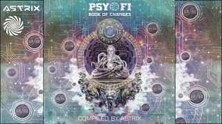 Astrix  PsyFi Book of Changes Mix [upl. by Luo]