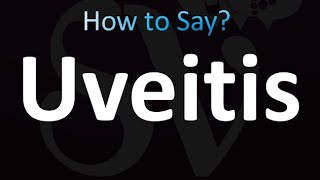 How to Pronounce Uveitis Correctly [upl. by Allerus]