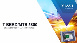 VIAVI TBERDMTS5800 Ethernet RFC2544 Layer 2 Traffic Test [upl. by Ahseim]