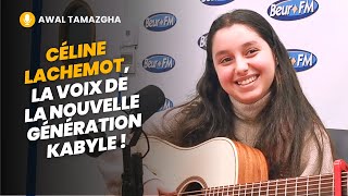 Awal Tamazgha Céline Lachemot la voix de la nouvelle génération kabyle [upl. by Aniratak413]