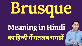 Meaning of brusque in Hindi  Correct pronunciation of brusque  How to say brusque [upl. by Broeker141]