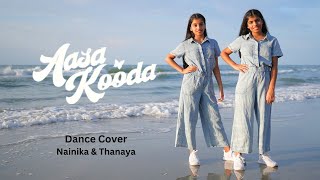 Aasa Kooda  Dance Cover  Nainika amp Thanaya [upl. by Ordnas244]