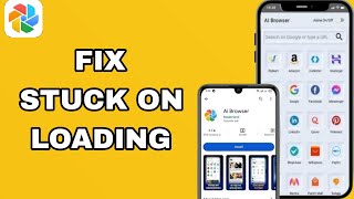 How To Fix And Solve Stuck On Loading On Ai Browser App  Final Solution [upl. by Wehttan444]