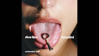 Dua Lipa  Houdini Extended Edit Official Audio [upl. by Sosthenna246]