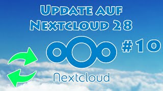 Update auf Nextcloud 28  Nextcloud bauen mit Jet 64 Bit 10 [upl. by Annayd605]