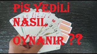 Pis Yedili Nasıl Oynanır   Pis Yedili Oyunu [upl. by Bertolde]