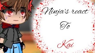 Ninjas react to Kai Ninjago Kai smithenjoy ninjago gachaclub [upl. by Enrak]