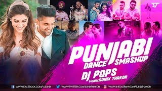 Punjabi Dance Smashup 2018  Dj Pops  Sunix Thakor [upl. by Cressi]