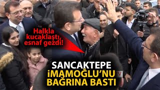 Sancaktepede Ekrem İmamoğluna görülmemiş sevgi Halkla kucaklaştı esnaf gezdi [upl. by Terris499]