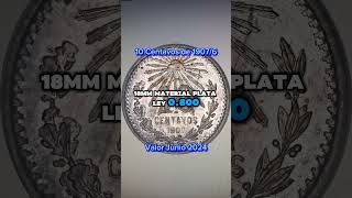 10 Centavos de 1907 6Valor Junio 2024 [upl. by Daht372]