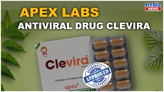 Apex Laboratories receive Government of India approval for Oral Antiviral Clevira Tablets  Hybiz tv [upl. by Lira]