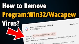 How to Remove ProgramWin32WacapewCml  Easy Tutorial [upl. by Coray166]