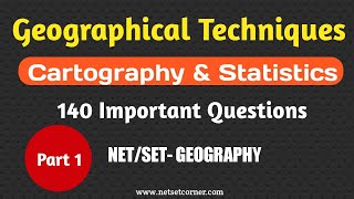 Geographical Techniques 140 Important Questions  Part 1 120  UGC NET GEPOGRAPHY  Netset Corner [upl. by Haeluj926]