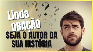 Oração para Assumir o Controle da Própria História Força e Superação [upl. by Raffo163]