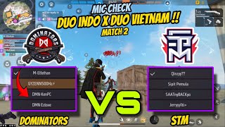 MIC CHECK LAGA DOMINATORS VS STM MATCH 2 DUO INDO X DUO VIETNAM BERSATU AUTO MENYALA ABANGKUH🔥 [upl. by Violetta]