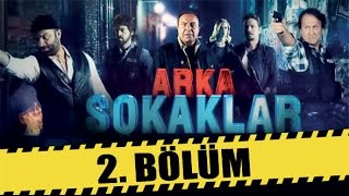 ARKA SOKAKLAR 2 BÖLÜM [upl. by Biddick]