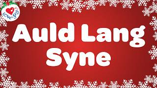 Auld Lang Syne with Sing Along Lyrics 🥂 Happy New Year Song 🎉 2024 [upl. by Beyer]