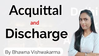 Acquittal amp Discharge Meaning and Difference between Acquittal amp Discharge Bhawna Vishwakarma [upl. by Tegirb]