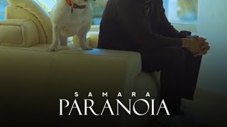 PARANOIA SAMARA  Official Music [upl. by Abramson293]