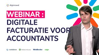 WEBINAR Hoe boekhouders hun efficiëntie drastisch kunnen verhogen met digitale facturatie [upl. by Ruberta]