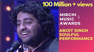 Arijit Singh with his soulful performance  6th Royal Stag Mirchi Music Awards  Radio Mirchi [upl. by Ailicec]