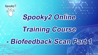 Spooky2 Online Training Course – Biofeedback Scan Part 1 [upl. by Oriane244]