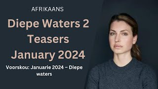 Diepe Waters 2 Teasers January 2024  Voorskou Januarie 2024  kykNET [upl. by Lednar367]