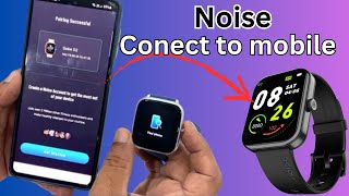 Noise watch connect to mobile  smartwatch connect to mobile smartwatch [upl. by Pinelli]