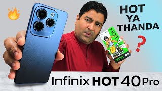 Infinix HOT 40 Pro  HOT ya THANDA My Clear Review 🔥 [upl. by Kassia]