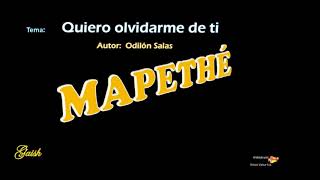 Quiero Olvidarme de tí GRUPO MAPETHÉ [upl. by Joey]