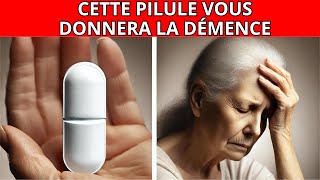 Révélé  7 médicaments qui peuvent vous causer la démence [upl. by Ahsenre]