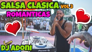 Salsa clasica Vol 3 ❤️ Salsa Romantica Mix ❤️ Mezclada en vivo por DJ ADONI 💘 Cuanta salsa linda 😍 [upl. by Kalvin341]