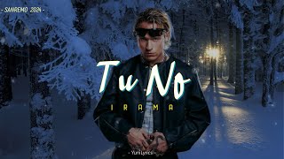 Irama  TU NO LyricsTesto  Sanremo 2024 [upl. by Elwaine]