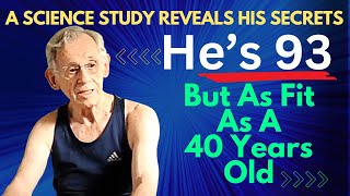 93 Years Old With 80 Muscle Mass  The 4 Things He Does Revealed In Science Study [upl. by Refiffej]