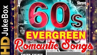 60’s Evergreen Romantic Songs  Old Hindi Love Songs Jukebox  Classic Hindi Songs [upl. by Tome349]