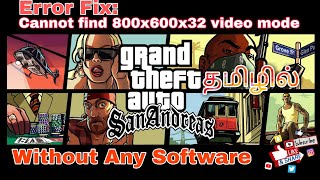 Cannot Find 800x600x32 Video Mode Gta San Andreas In Tamil  Future Trending Tech Tamil [upl. by Nonnel]