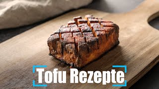 Tofu richtig zubereiten  die 4 leckersten Rezepte [upl. by Ahsieker]