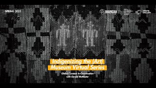 Indigenizing the Art Museum Gerald McMaster In Conversation with Jill Ahlberg Yohe [upl. by Atinat]