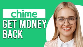 How To Get Money Back From Chime How To Request A Refund On Chime [upl. by Stone]