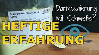 Heftige Erfahrungen mit anorganischem Schwefel [upl. by Anirec]