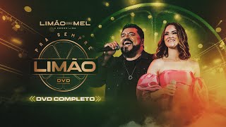 Limão com Mel  Pra Sempre Limão DVD COMPLETO [upl. by Erual]