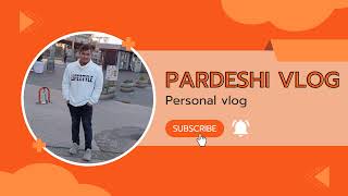 Pardeshi Vlog Live Stream [upl. by Nosloc]