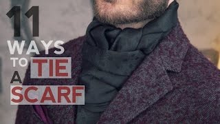 How To Wear a Scarf  11 WAYS TO TIE A SCARF FOR MEN BY DANIEL ESSA [upl. by Rebma]